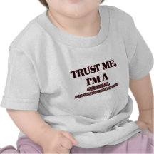 Confíe en que yo es DOCTOR de la PRÁCTICA GENERAL Camisetas