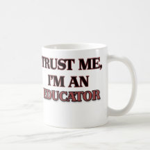 Confíe en que yo es educador taza de café