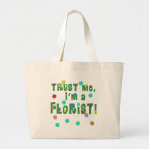 Confíe en que yo es florista bolsas