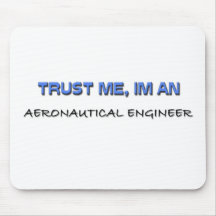 Confíe en que yo es ingeniero aeronáutico tapetes de raton