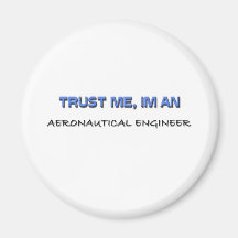 Confíe en que yo es ingeniero aeronáutico iman de nevera