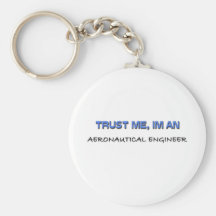 Confíe en que yo es ingeniero aeronáutico llavero