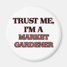 Confíe en que yo es JARDINERO de MERCADO Iman Para Frigorífico