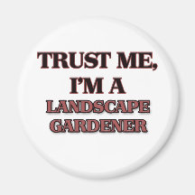 Confíe en que yo es JARDINERO de PAISAJE Imanes