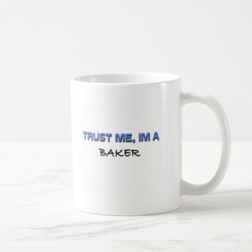 Confíe en que yo es panadero taza de café