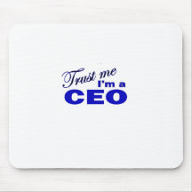 Confíe en que yo es un CEO Alfombrilla De Ratones