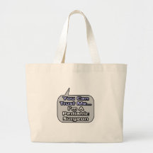 Confíeme en. Soy cirujano pediátrico Bolsa