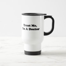 Confíeme en, yo son un doctor taza