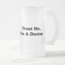 Confíeme en, yo son un doctor taza