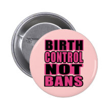 ¡Control de la natalidad, no prohibiciones! Pin