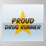 Corredor orgulloso de la droga posters