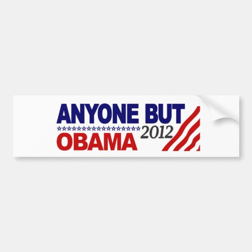 Cualquier persona pero Obama 2012 Pegatina De Parachoque