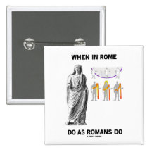 Cuando en Roma haga como hacen los romanos (la rop Pin