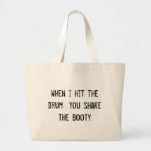 cuando golpeo el tambor usted sacude el botín bolsa de mano