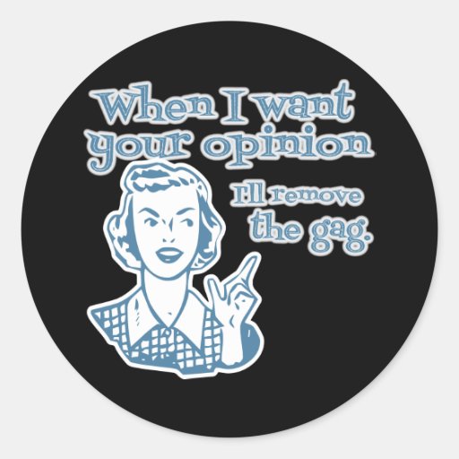Cuando quiero su opinión quitaré el azul de la mor pegatinas redondas