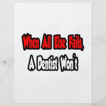 Cuando todo falla, un dentista no flyer a todo color