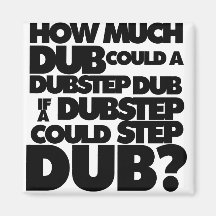 ¿Cuánto Dubstep? Imán Para Frigorífico