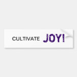 ¡Cultive la alegría! Bumpersticker Etiqueta De Parachoque