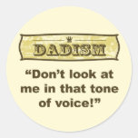¡Dadism - no me mire en ese tono de la voz! Pegatina