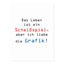 Das Leben ist ein Scheißspiel, aber ich liebe... Postkarte