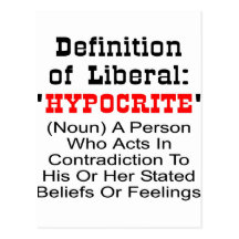 Definición del liberal = del hipócrita postal