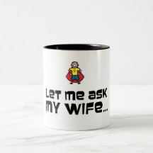 Déjeme preguntar a mi esposa tazas