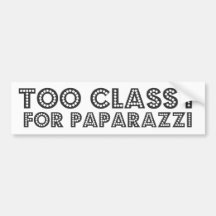 Demasiado con clase para los paparazzis pegatina de parachoque