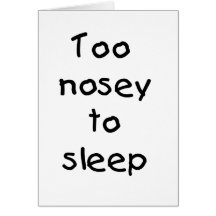 Demasiado Nosey dormir Tarjeta