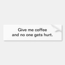 Déme el café - pegatina para el parachoques etiqueta de parachoque