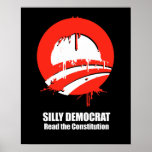 Demócrata tonto, leyó la constitución posters