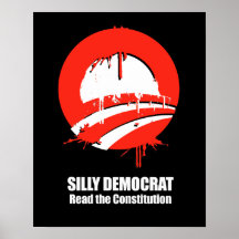 Demócrata tonto, leyó la constitución posters
