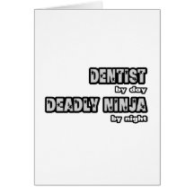 Dentista por el día… muerto Ninja por noche Felicitación