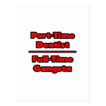 Dentista por horas. Gangsta a tiempo completo Postales