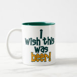 DESEO que ÉSTA FUERA taza de café de la CERVEZA