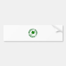 Deseo que fuera irlandés (el verde) etiqueta de parachoque