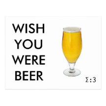 Deseo usted era la cerveza (?!) tarjeta postal