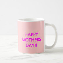¡DÍA DE MADRES FELIZ!!                 … TAZA