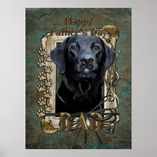Día de padres - patas de piedra - Labrador - negro Posters