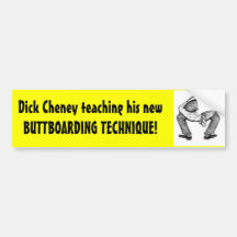 Dick Cheney que enseña a su nuevo Buttboarding Pegatina De Parachoque
