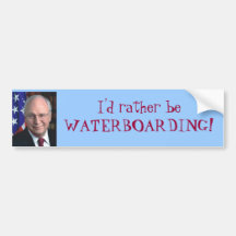 Dick Cheney: ¡"Sería bastante WATERBOARDING! " Pegatina De Parachoque