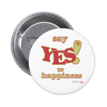 Diga sí a la insignia de la felicidad pins