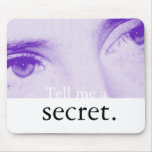 Dígame un secreto tapetes de ratón