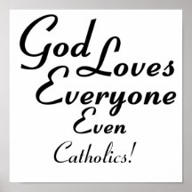 ¡Dios ama a católicos! Posters