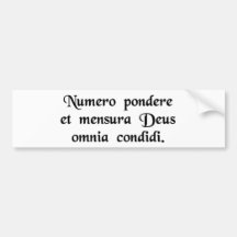 Dios creó todo por el número, peso y ...... etiqueta de parachoque