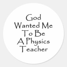 Dios quisiera que fuera profesor de la física pegatina
