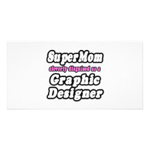 Diseñador gráfico del SuperMom… Tarjeta Fotográfica