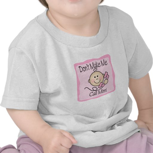 Divertido no me haga la llamada Mimi Camiseta