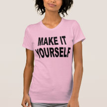DIY lo hacen usted mismo Camiseta