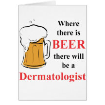 Donde hay cerveza - dermatólogo tarjetas