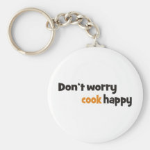 Don't worry cook happy schlüsselbänder